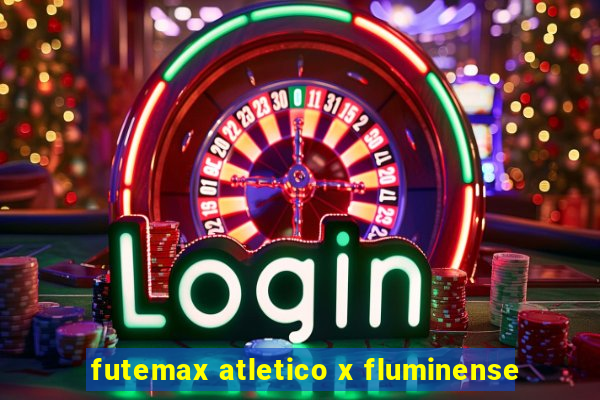 futemax atletico x fluminense